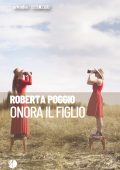Roberta Poggio - Onora il figlio (2025)