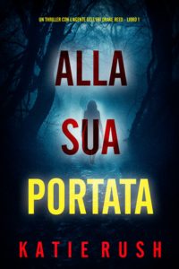 Katie Rush – Alla Sua Portata (Drake Reed Libro 1) (2025)
