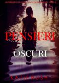 Katie Rush - Pensieri Oscuri (Dana Blaze Libro 2) (2025)