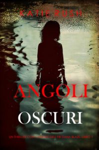 Katie Rush – Angoli Oscuri (Dana Blaze Libro 1) (2025)