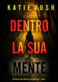 Katie Rush - Dentro La Sua Mente (Drake Reed Libro 3) (2025)