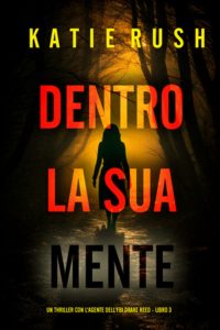 Katie Rush – Dentro La Sua Mente (Drake Reed Libro 3) (2025)