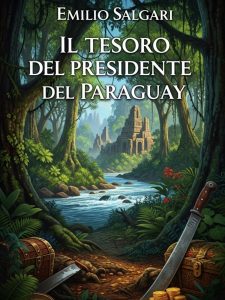Emilio Salgari – Il tesoro del presidente del Paraguay (2025)