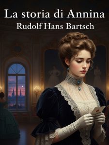 Rudolf Hans Bartsch – La storia di Annina (2025)
