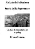 Aleksàndr Solženìcyn - Storia delle fogne russe. Ondate di deportazione in gulag (2025)
