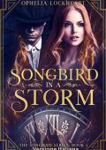 Ophelia Lockheart - Songbird Vol. 1. Songbird in a storm (2025)