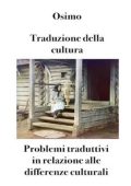 Bruno Osimo - Traduzione della cultura. Problemi traduttivi in relazione alle differenze culturali (2025)