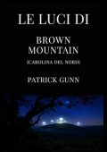 Patrick Gunn - Le luci di Brown Mountain (Carolina del Nord) (2025)