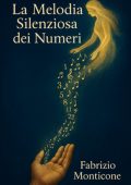 Fabrizio Monticone - La Melodia Silenziosa dei Numeri (2025)
