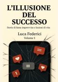 Luca Federici - L’illusione del successo (2025)