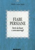 AA.VV. - Fiabe persiane. Storie da bazar e caravanserragli (2015)
