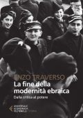 Enzo Traverso - La fine della modernità ebraica (2015)