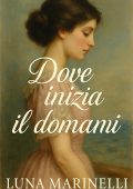 Luna Marinelli - Dove inizia il domani (2025)