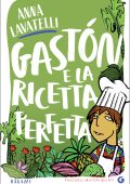 Anna Lavatelli - Gaston e la ricetta perfetta (2025)