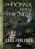 Sara Forlenza - La donna nello stagno (2025)