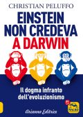 Christian Peluffo - Einstein non credeva a Darwin. Il dogma infranto dell'evoluzionismo (2025)