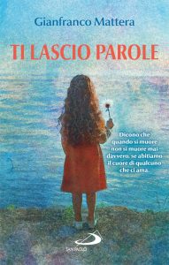 Gianfranco Mattera – Ti lascio parole. Il dono della vita (2025)
