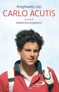 Valentina Angelucci (a cura di) – Preghiamo con Carlo Acutis (2025)