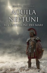 Marco Vozzolo – Aquila Neptuni: Il centurione dei mari (2025)