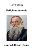 Lev Tolstój, Bruno Osimo - Religione e morale. Versione filologica del saggio (2025)