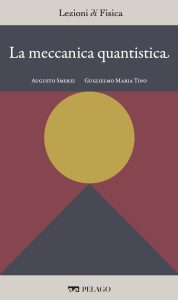Augusto Smerzi, Guglielmo Maria Tino (a cura di) – Lezioni di Fisica Vol. 5. La meccanica quantistica (2025)
