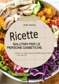 Gerry Anxieta - Ricette Salutari per le persone diabetiche (2025)
