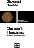 Giovanni Gentile - Che cos'è il fascismo (2025)