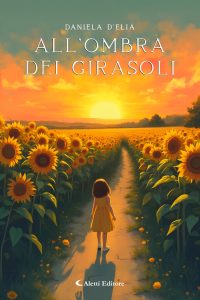 Daniela D’Elia – All’ombra dei girasoli (2025)