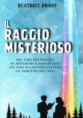 Beatrice Bravi - Fantastiche avventure Vol. 1. Il raggio misterioso (2025)