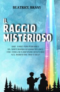 Beatrice Bravi – Fantastiche avventure Vol. 1. Il raggio misterioso (2025)