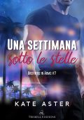 Kate Aster - Brothers in arms Vol. 7. Una settimana sotto le stelle (2025)