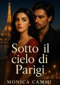 Monica Cammi - Sotto il cielo di Parigi (2025)