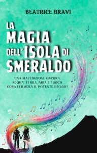 Beatrice Bravi – Fantastiche avventure Vol. 3. La magia dell’Isola di Smeraldo (2025)
