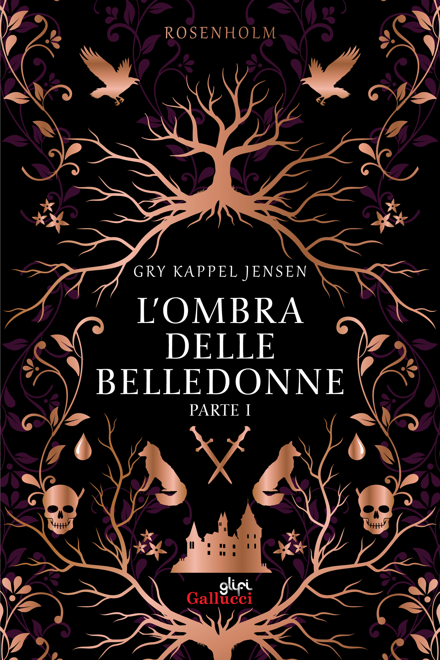 Gry Kappel Jensen – Rosenholm. L’ombra delle belledonne. Parte I (2025)