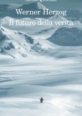 Werner Herzog - Il futuro della verità (2025)