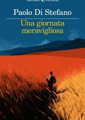 Paolo Di Stefano - Una giornata meravigliosa (2025)
