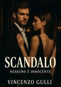 Vincenzo Gullì - Scandalo. Nessuno è innocente (2025)