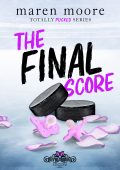 Maren Moore - Totally Pucked Vol. 4. The final score (2025)