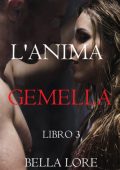 Bella Lore - L'anima gemella Libro 3 (2025)