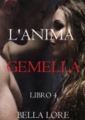 Bella Lore - L'anima gemella Libro 4 (2025)