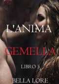 Bella Lore - L'anima gemella Libro 5 (2025)