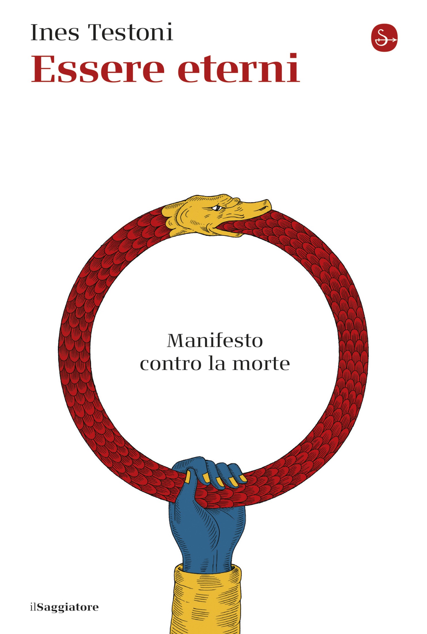 Ines Testoni – Essere eterni. Manifesto contro la morte (2025)