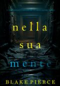 Blake Pierce - Nella Sua Mente (Jenna Graves Libro 2) (2025)