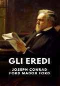 Joseph Conrad, Ford Madox Ford - Gli eredi (2025)