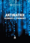 Francesco Sabbatucci - Antimatrix. Elementi e strumenti (2025)