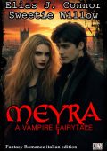 Sweetie Willow, Elias J. Connor - Meyra. A Vampire Fairytale (2025)