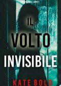 Kate Bold - Il Volto Invisibile (Barren Pines Libro 7) (2025)