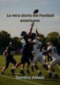 Sandro Alessi - La vera storia del Football americano (2025)