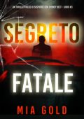 Mia Gold - Segreto Fatale (Sydney Best Libro 3) (2025)