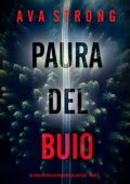 Ava Strong - Paura del Buio (Lexi Cole Libro 1) (2025)